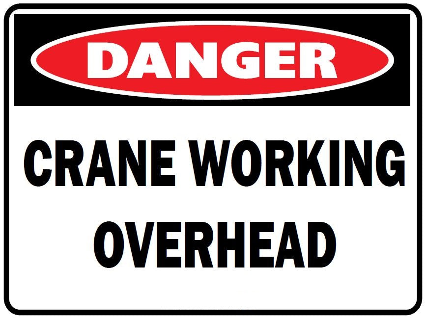 (Danger - CRANE WORKING OVERHEAD) PP Safety Sign