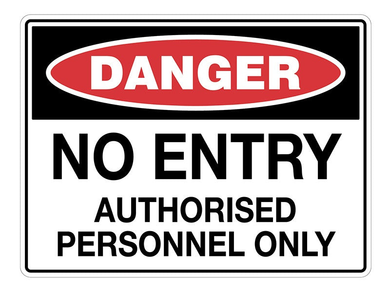 (Danger - NO ENTRY - AUTHORISED PERSONNEL ONLY) PP Safety Sign