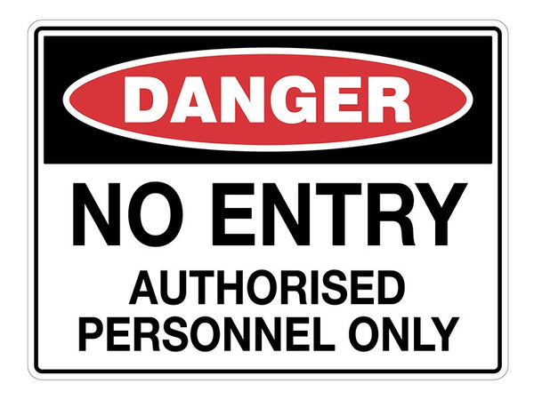 (Danger - NO ENTRY - AUTHORISED PERSONNEL ONLY) PP Safety Sign