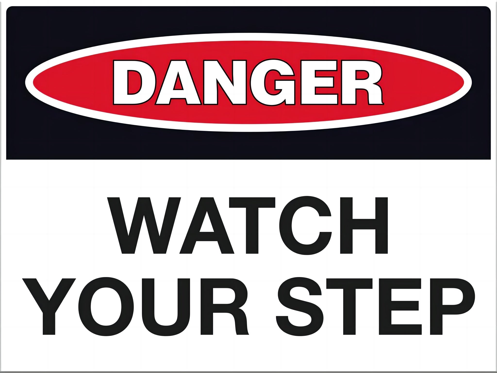 (Danger - WATCH YOUR STEP) PP Safety Sign