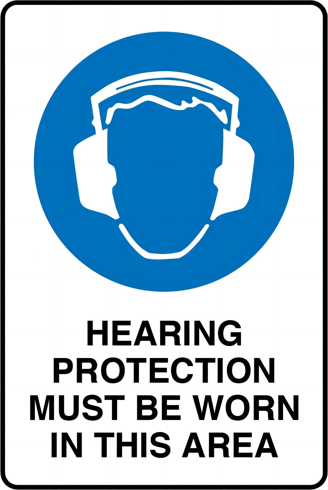 (HEARING PROTECTION MUST BE WORN IN THIS AREA) PP Graphic Safety Sign