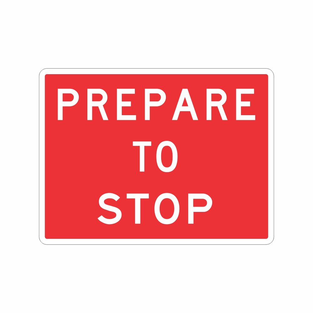 (PREPARE TO STOP) Corflute Sign - White on RED - 600x600mm