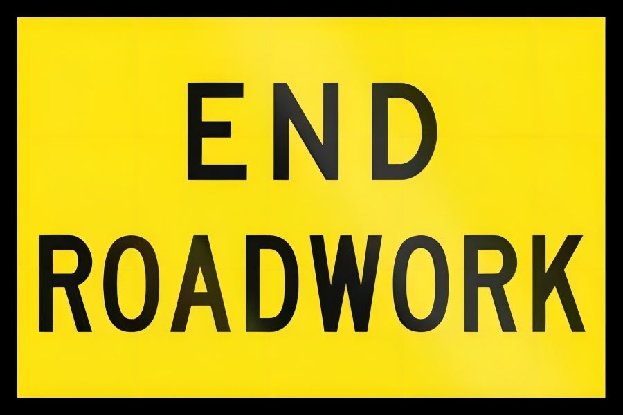 (END ROAD WORK) Corflute Sign - Black on Yellow - 600x600mm