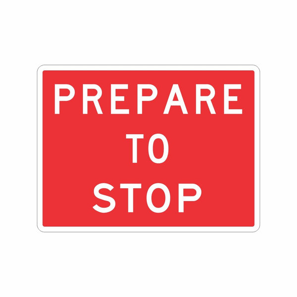 (PREPARE TO STOP) Sign - Reflective - RED - 900x600mm