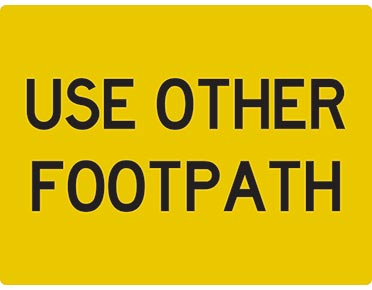 (USE OTHER FOOTPATH) Sign - Reflective - Black edge - Yellow - 900x600mm