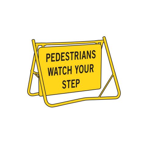 (PEDESTRIANS WATCH YOUR STEP) Swing Stand Sign - Galv. Steel - Yellow