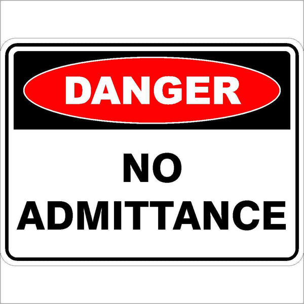 (Danger - NO ADMITTANCE) PP Safety Sign